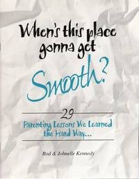 Unknown Binding When's this place gonna get smooth?: 29 parenting lessons we learned the hard way Book