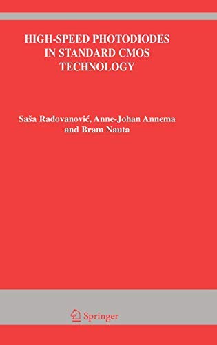 High-Speed Photodiodes in Standard CMOS Technology (The Springer International Series in Engineering and Computer Science Book 869)