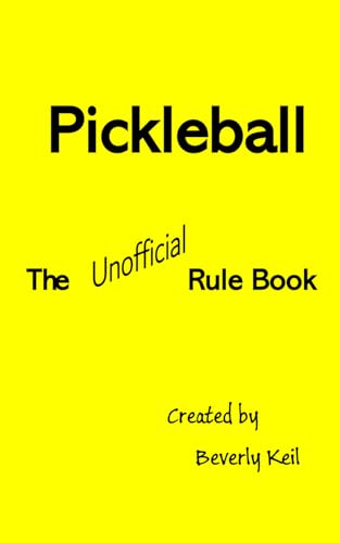 Pickleball: The Unofficial Rule Book