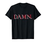 Damn Hip Hop Rap Funny Men women Shirt Tshirt Tee
