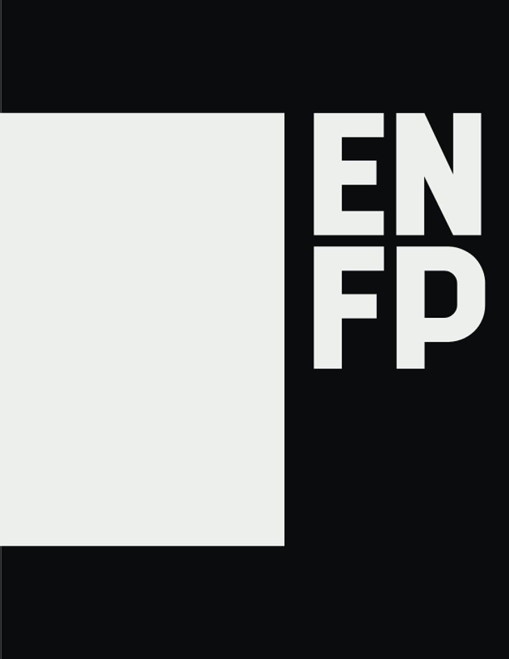 ENFP NOTEBOOK: MBTI 80 PAGES Myers-Briggs Personality Types, 16 personality types Enfj, black and white nootebook, Personality Preferences, notebook ... type that describes you, Lined notebook Paperback – Notebook, 17 June 2021