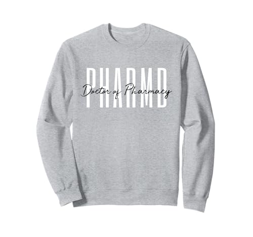 Doctor of Pharmacy Pharmacist Life PharmD Sweatshirt