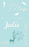 99 Tage mit Julie (German Edition) 152090939X Book Cover
