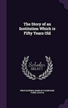 Hardcover The Story of an Institution Which is Fifty Years Old Book
