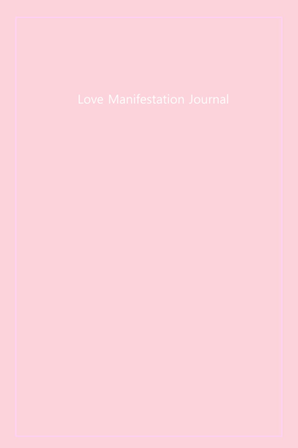 Love Manifestation Journal: soulmate manifestation, manifesting Love Journal, Love guided journal