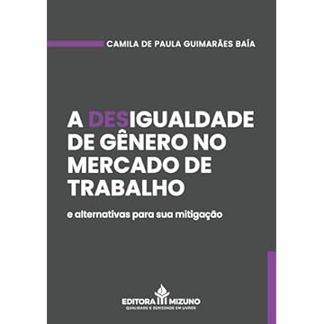 Capa do livro A Desigualdade de Gênero no Mercado de Trabalho e Alternativas para sua Mitigação