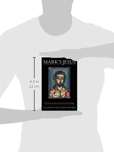 Mark's Jesus: Characterization as Narrative Christology