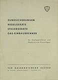 gasanlage nachrüsten  Zündsicherungen, Regelgeräte, Steuergeräte, Gas-Einbaubrenner für Gasfeuerstätten und Niederdruck-Gasanlagen