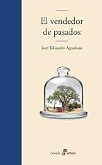 El vendedor de pasados (Edhasa Literaria)