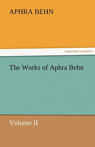 The Works of Aphra Behn, Volume II
