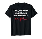 Bro we broke up with you for a reason - Hakeem Jeffries T-Shirt