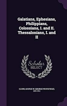 Hardcover Galatians, Ephesians, Philippians, Colossians, I. and II. Thessalonians, I. and II Book