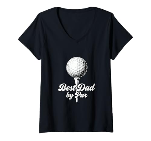 Donna Best Dad By Par Funny Golf Father Script Tipografia Design Maglietta con Collo a V