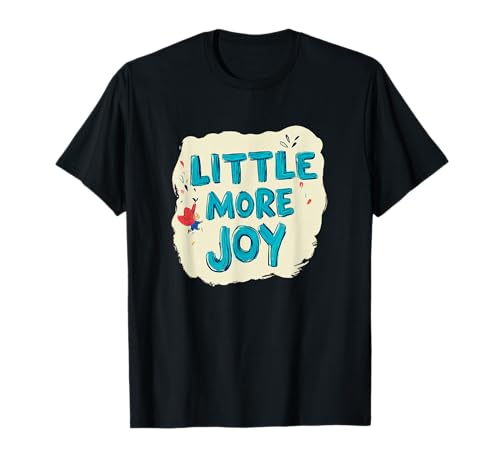 Photo de Costume amusant Little More Joy T-Shirt