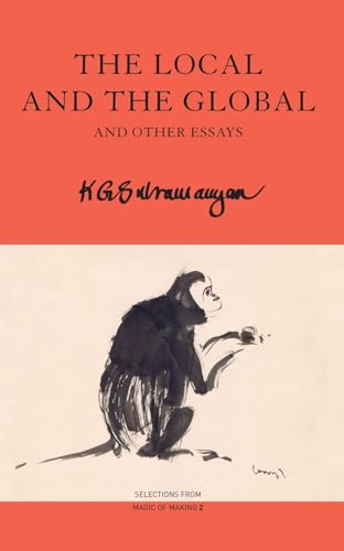 The Local and the Global: and Other Essays (The India List)
