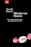Moderne Nazis. Die neuen Rechten und der Aufstieg der NPD 3462036386 Book Cover