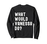 What Would Vanessa Do? Birthday Name Funny