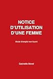  Notice d’utilisation d’une femme: Mode d’emploi non fourni