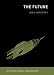 The Future (The MIT Press Essential Knowledge series)