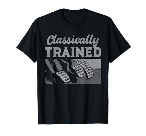 Racing Three Pedals Classically Trained Manual Transmission T-Shirt