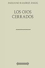 Colección Emiliano Ramírez Ángel. Los ojos cerrados