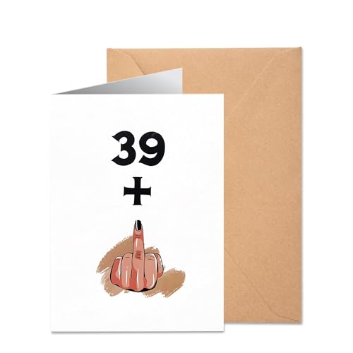 Funny 40th Birthday Card for Women - Rude Happy 40 Years Old Greeting Note for Sister Best Friend Her - Joke 39 Plus One Middle Finger Banter Gift for Female Bestie - 12x17cm