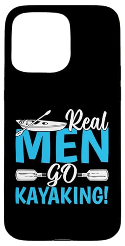 Deportes acuáticos Kayak - Los hombres de verdad van Kayak Kayak Carcasa para iPhone 15 Pro Max