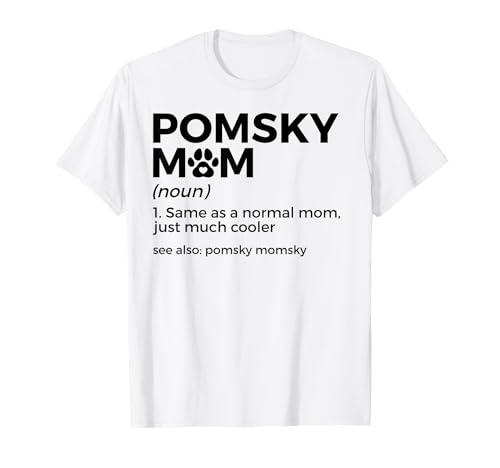 Pomsky Mama Definition Lustige Pomsky Momsky Hundemama T-Shirt