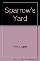Sparrow's Yard 070891683X Book Cover
