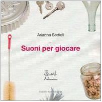 Suoni per giocare. Ediz. illustrata. Con CD Audio