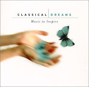 Cover of Classical Dreams: Music to Inspire