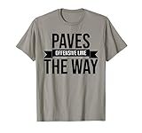 Offensive Line Paves the Way American Football Lineman T-Shirt