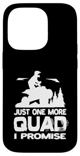 Just One More Quad I Promise �N�A�b�h�o�C�N 4x4 ATV �N�A�b�h���C�_�[ �X�}�z�P�[�X iPhone 14 Pro �p