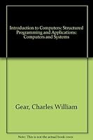 Computers and systems, including general introduction: Module C (Introduction to computers, structured programming, and applications) 0574211918 Book Cover