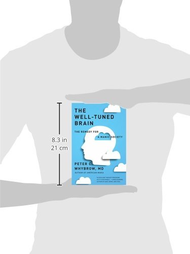 The Well-Tuned Brain: The Remedy for a Manic Society
