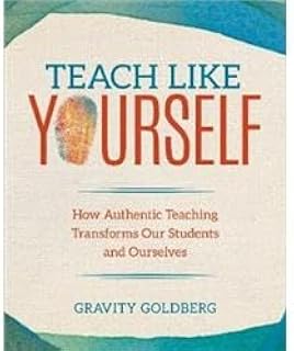 Corwin 9781544337357 Teach Like Yourself Book for How Authentic Teaching Transforms Our Students & Ourselves