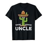 Uncle Humor Gifts | Funny Saying Nacho Average Uncle T-Shirt