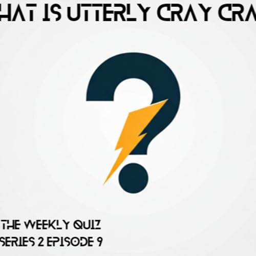 S2 Ep9 'That's utterly cray cray'