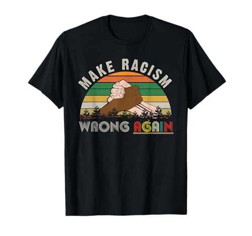 Retro Vintage Make Racism Wrong Again Tshirt Anti Racism T-Shirt