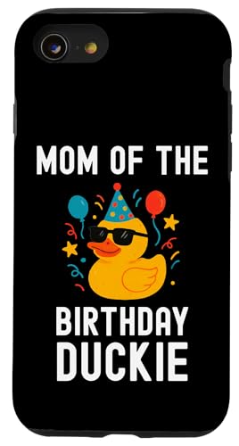 Mom of the Birthday Duckie 킢t@~[p[eB[}b`OfUC X}zP[X iPhone SE (2020) / 7 / 8 p