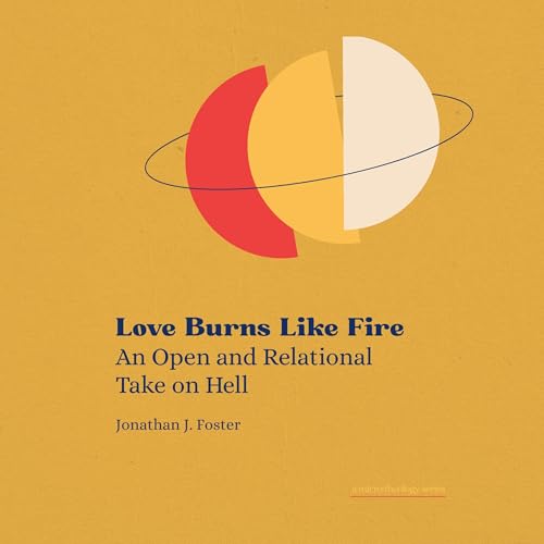 Audiobook: Love Burns like Fire by Jonathan J. Foster episode artwork