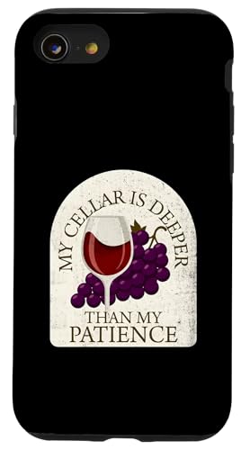 My Cellar Is Deeper Than My Patience �ʔ������C�� �X�}�z�P�[�X iPhone SE (2020) / 7 / 8 �p