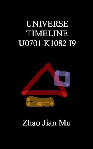 Universe Timeline U0701-K1082-I9 (Rogue Space-Time)