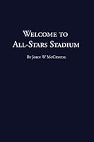 Welcome to All-Stars Stadium 1490466363 Book Cover