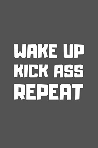Wake Up Kickass Repeat: Composition workout Notebook, Journal & Planner | Motivational Inspirational and Positive Funny Gifts
