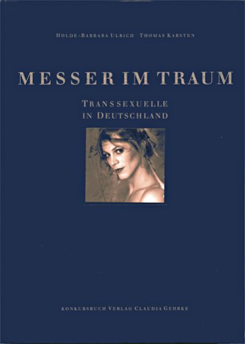 Messer im Traum: Transsexuelle in Deutschland (Edição Alemã)