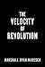 The Velocity of Revolution