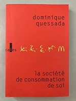 La societe de consommation de soi 2843350689 Book Cover