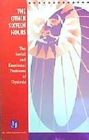 The Other Sixteen Hours: The Social and Emotional Problems of Dyslexia 0892140089 Book Cover