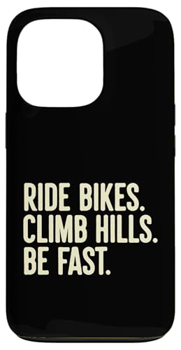 Ride Bikes Climb Hills Be Fast ���[�h�T�C�N�����O ���[�T�[ �T�C�N���X�g �X�}�z�P�[�X iPhone 13 Pro �p